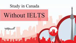 How to study in Canada without IELTS